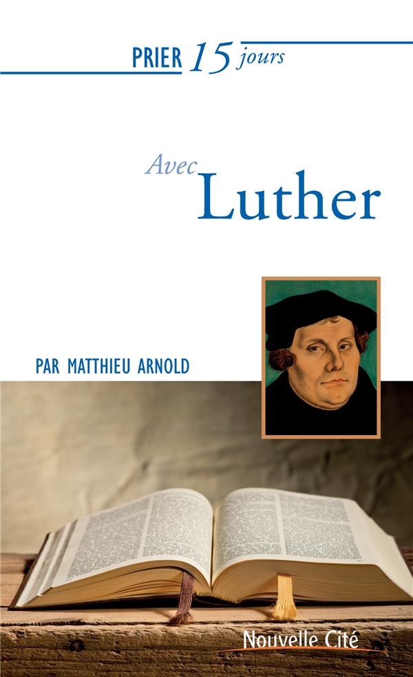 PRIER 15 JOURS AVEC LUTHER NED
