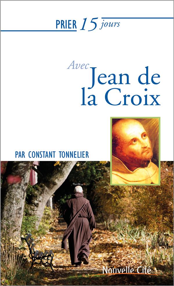 PRIER 15 JOURS AVEC JEAN DE LA CROIX NED