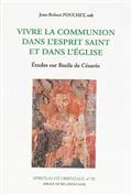 VIVRE LA COMMUNION DANS L'ESPRIT SAINT ET DANS L'EGLISE