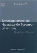 ECRITS SPIRITUELS DE " LA SAINTE DE PORCARO " (1736-1769)