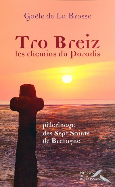 TRO BREIZ, LES CHEMINS DE PARADIS