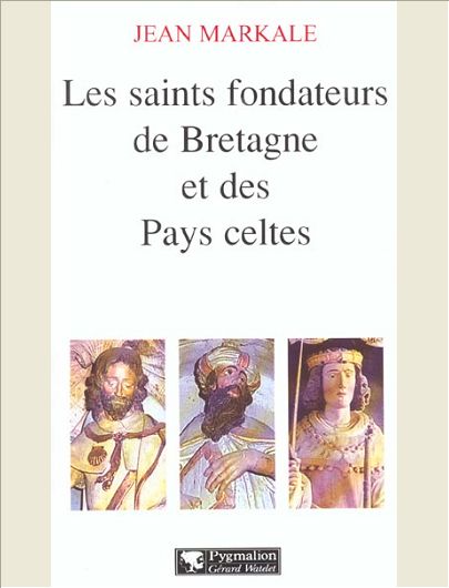 LES SAINTS FONDATEURS DE LA BRETAGNE ET DES PAYS CELTES