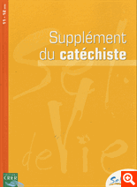 SEL DE VIE - 11/13 ANS - SUPPLEMENT CATECHISTE TOME 1 ET 2