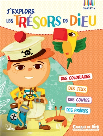 CADEAUX DE DIEU - J'EXPLORE LES TRESORS DE DIEU - CARNET D'ACTIVITES 5 ANS ET + - EDITIONS CRER