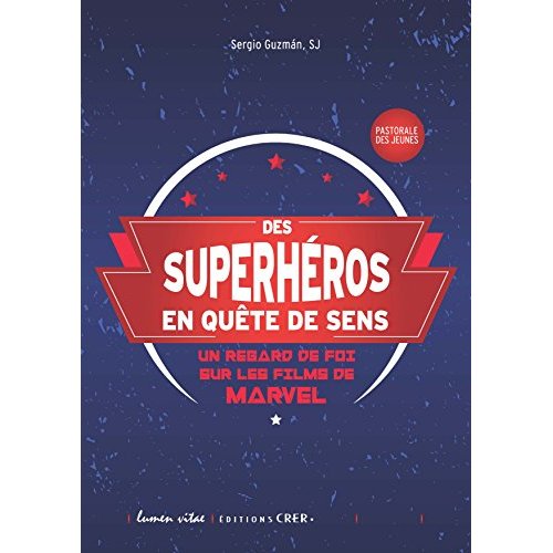 DES SUPERHEROS EN QUETE DE SENS