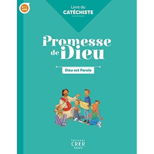 PROMESSE DE DIEU - DIEU EST PAROLE . CATECHISTE