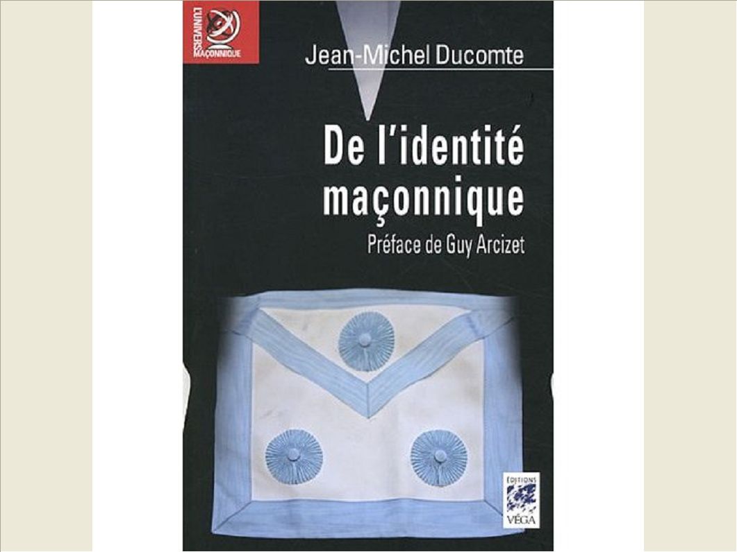 DE L'IDENTITE MACONNIQUE
