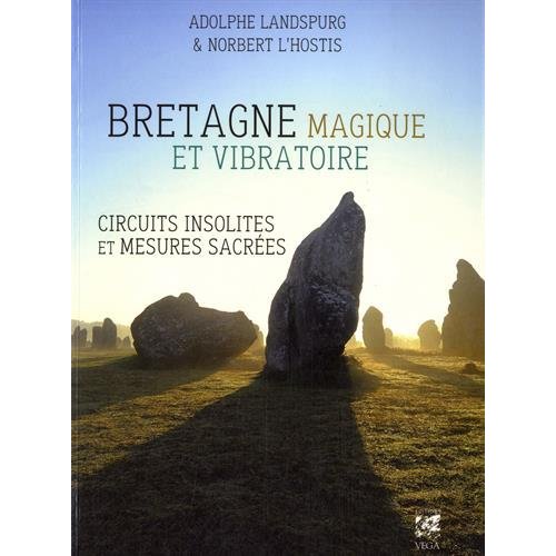 BRETAGNE MAGIQUE ET VIBRATOIRE