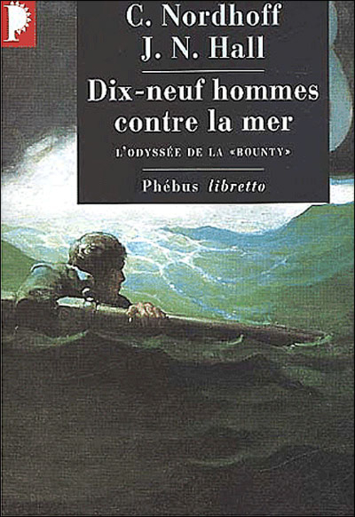 DIX NEUF HOMMES CONTRE LA MER - L ODYSSEE DE LA BOUNTY T2