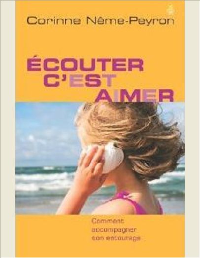 ECOUTER C'EST AIMER - COMMENT ACCOMPAGNER SON ENTOURAGE
