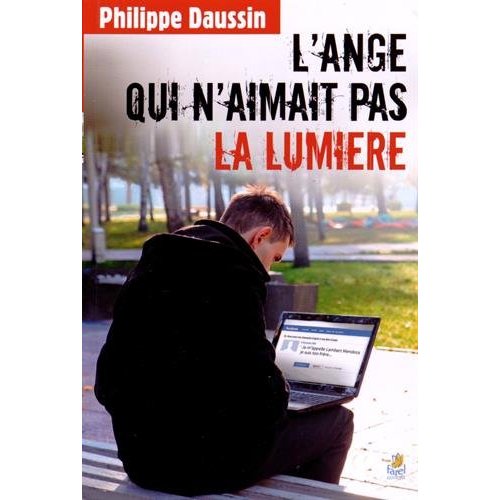 L ANGE QUI N AIMAIT PAS LA LUMIERE