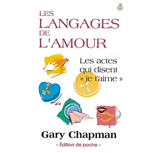 LES LANGAGES DE L AMOUR, EDITION POCHE - LES ACTES QUI DISENT  JE T AIME
