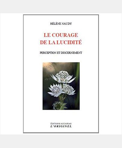 LE COURAGE DE LA LUCIDITE