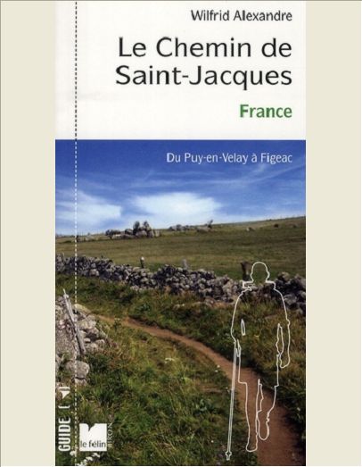LE CHEMIN DE SAINT JACQUES EN FRANCE