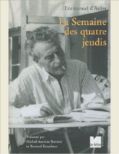 LA SEMAINE DES QUATRE JEUDIS - SUIVI DE SUR D ASTIER (DE 194