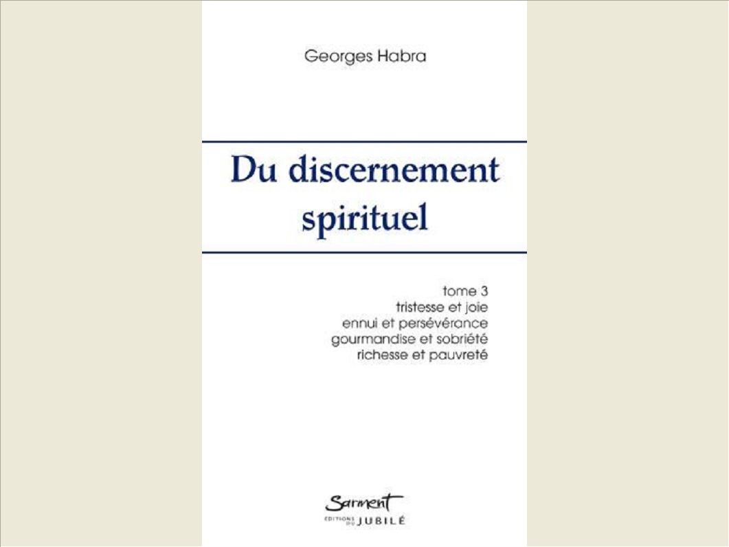 DU DISCERNEMENT SPIRITUEL - TOME 3