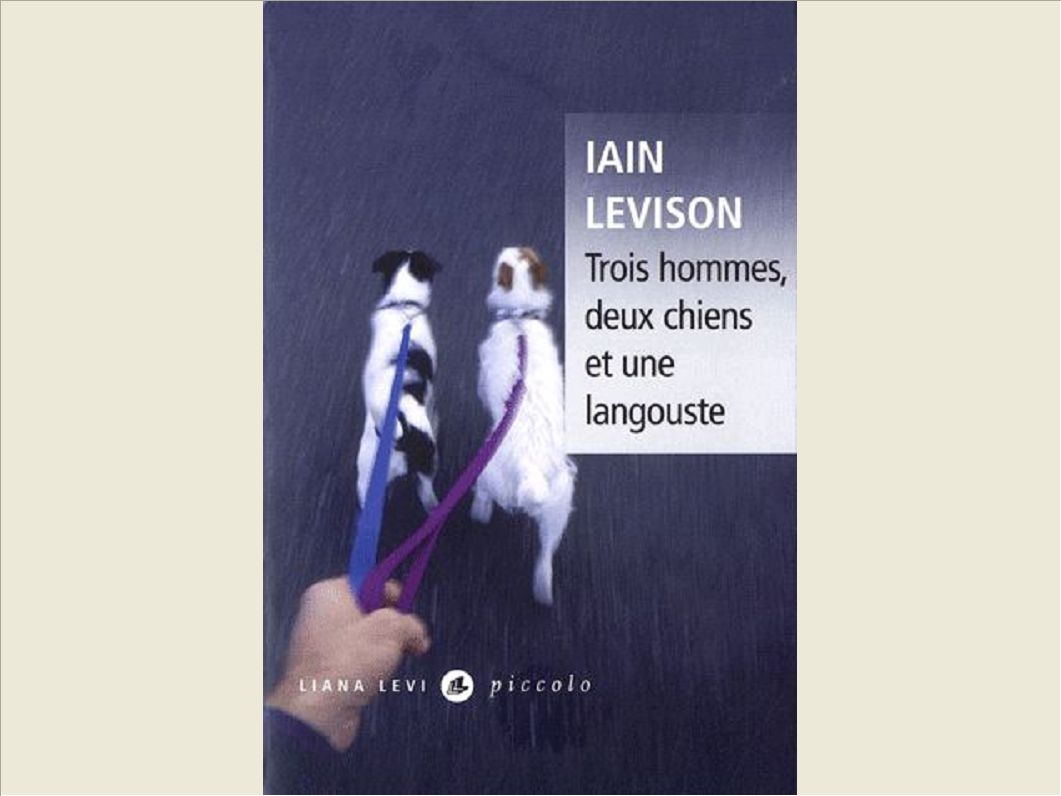 TROIS HOMMES, DEUX CHIENS ET UNE LANGOUSTE