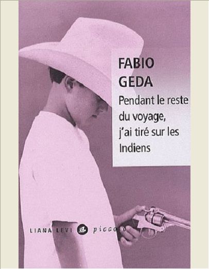 PENDANT LE RESTE DU VOYAGE, J'AI TIRE SUR LES INDIENS