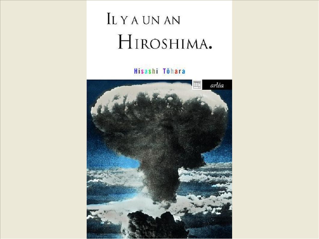 IL Y A UN AN HIROSHIMA