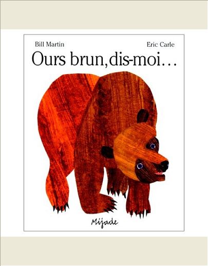 OURS BRUN, DIS-MOI...