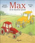 MAX ET LE TRACTEUR JAUNE
