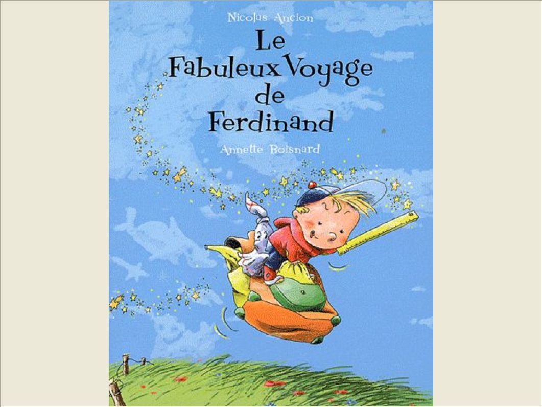 FABULEUX VOYAGE DE FERDINAND