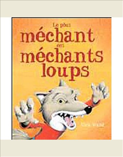 PLUS MECHANT DES MECHANTS LOUPS (LE)