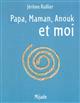PAPA, MAMAN, ANOUK ET MOI