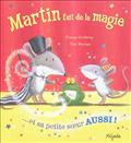 MARTIN FAIT DE LA MAGIE ET SA PETITE SOEUR AUSSI!