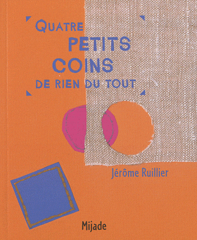 QUATRE PETITS COINS DE RIEN DU TOUT