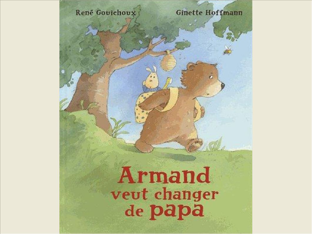 ARMAND VEUT CHANGER DE PAPA