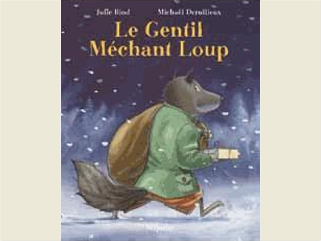 GENTIL MECHANT LOUP