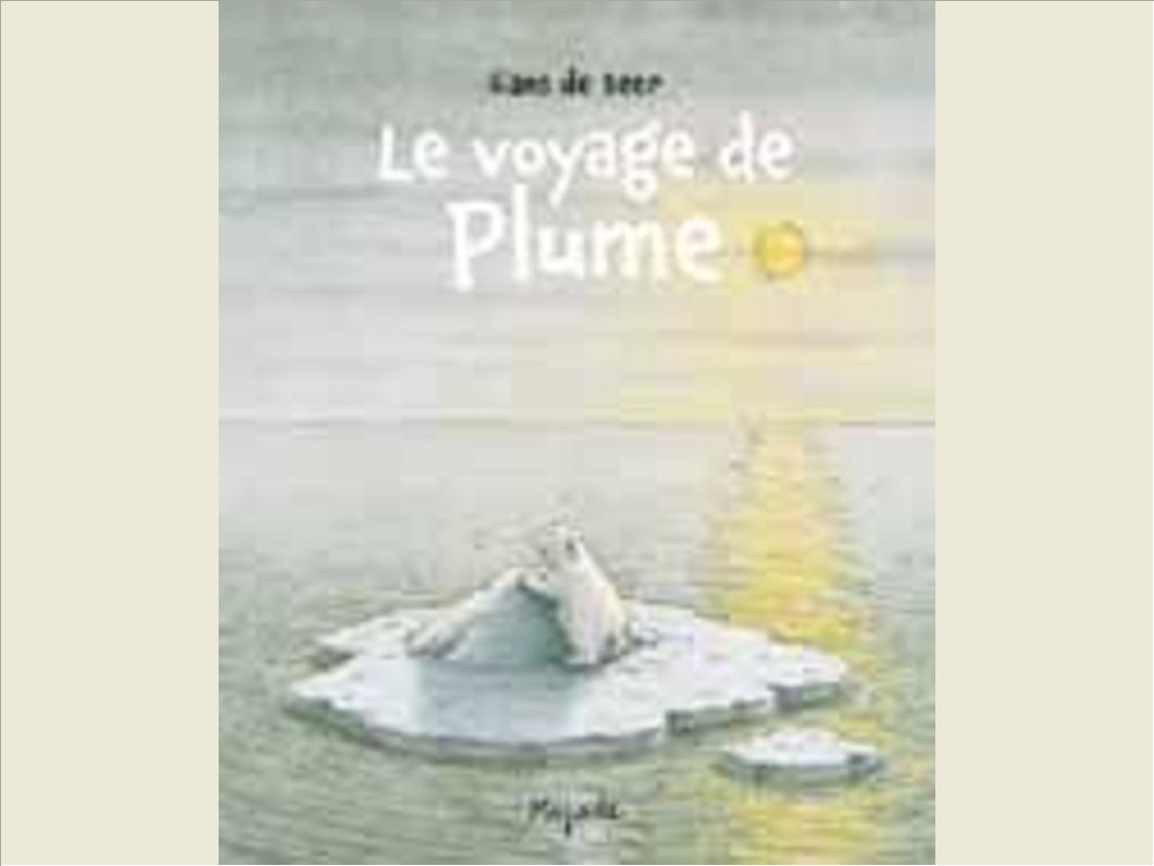 PLUME LE VOYAGE DE PLUME