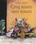 CINQ SOURIS SANS SOUCIS