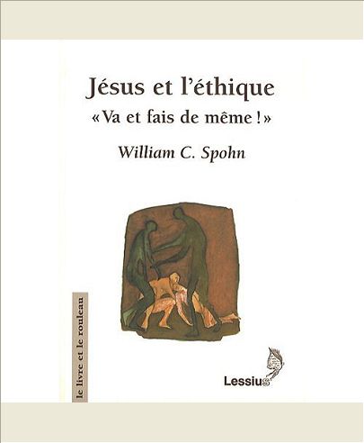 JESUS ET L'ETHIQUE - VA ET FAIS DE MEME !