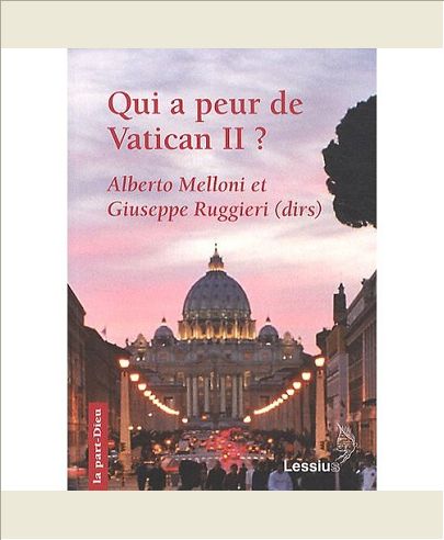 QUI A PEUR DE VATICAN II ?