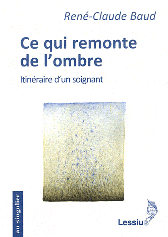 CE QUI REMONTE DE L'OMBRE