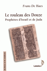LE ROULEAU DES DOUZE - PROPHETES D'ISRAEL ET DE JUDA