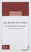 LES JESUITES ET LA CHINE - DE MATTEO RICCI A NOS JOURS