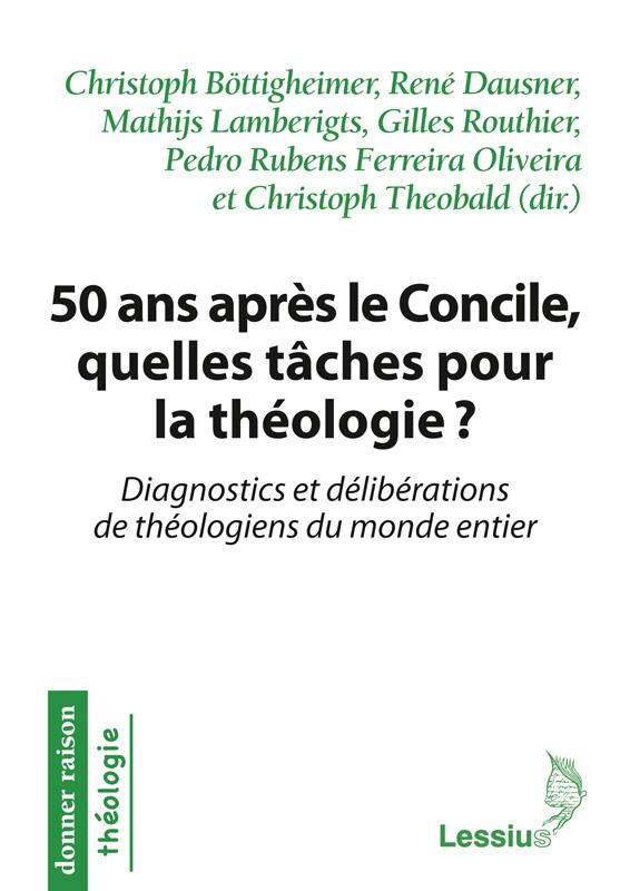 50 ANS APRES LE CONCILE, QUELLE TACHE POUR LA THEOLOGIE ?