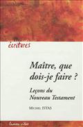 MAITRE QUE DOIS-JE FAIRE ?
