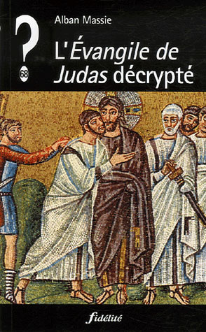 L'EVANGILE DE JUDAS DECRYPTE
