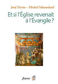ET SI L'EGLISE REVENAIT A L'EVANGILE ?