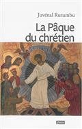 LA PAQUE DU CHRETIEN