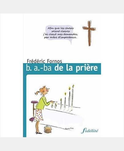 B.A.-BA DE LA PRIERE