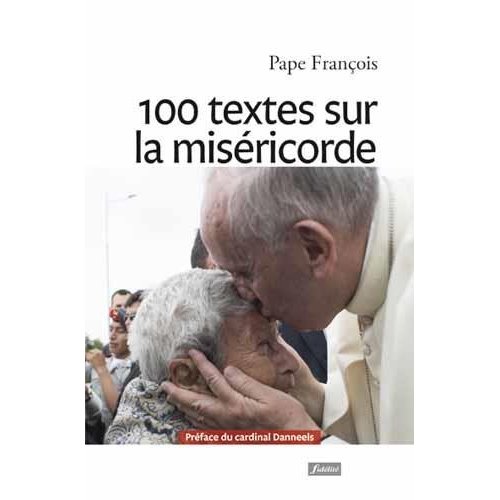 100 TEXTES SUR LA MISERICORDE