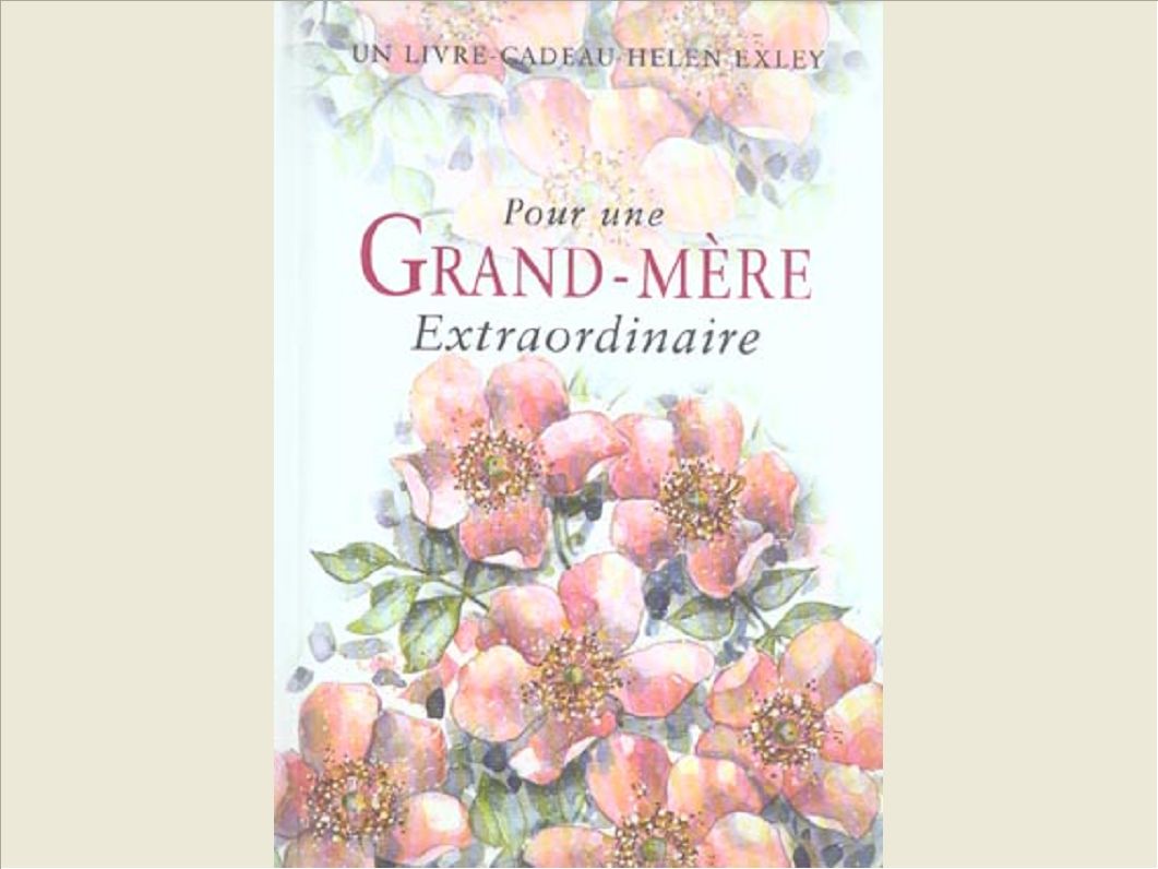 POUR UNE GRAND-MERE EXTRAORDINAIRE