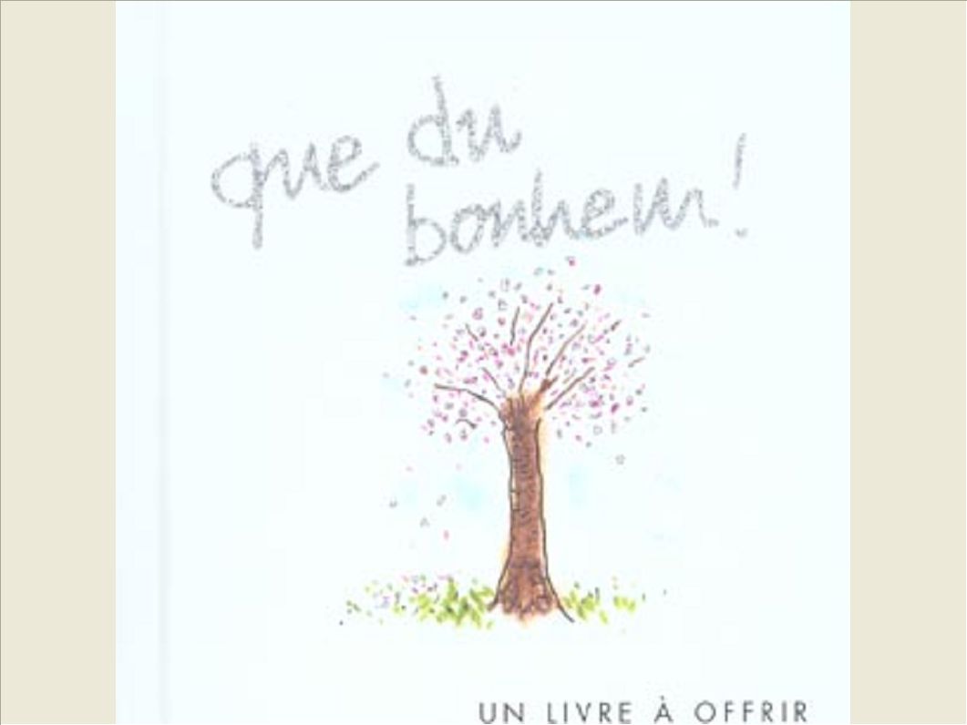 QUE DU BONHEUR
