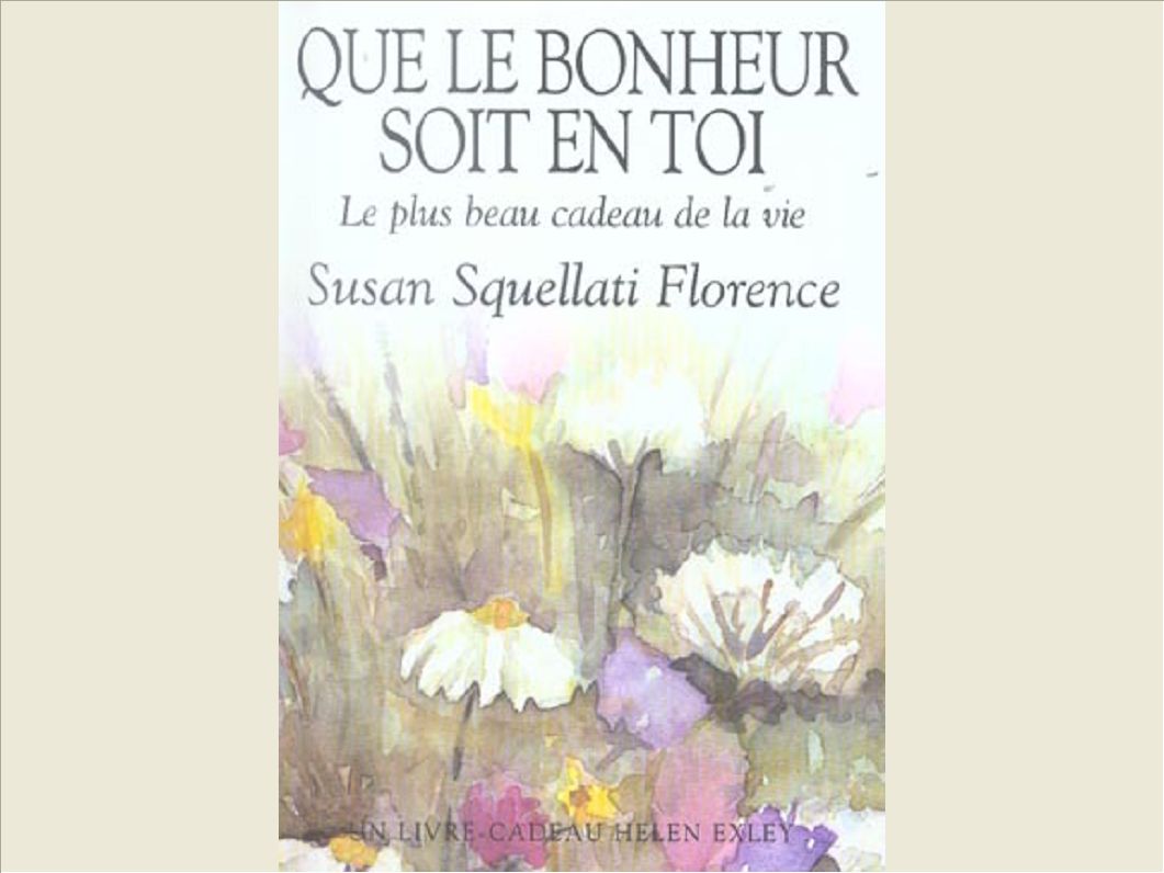 QUE LE BONHEUR SOIT EN TOI
