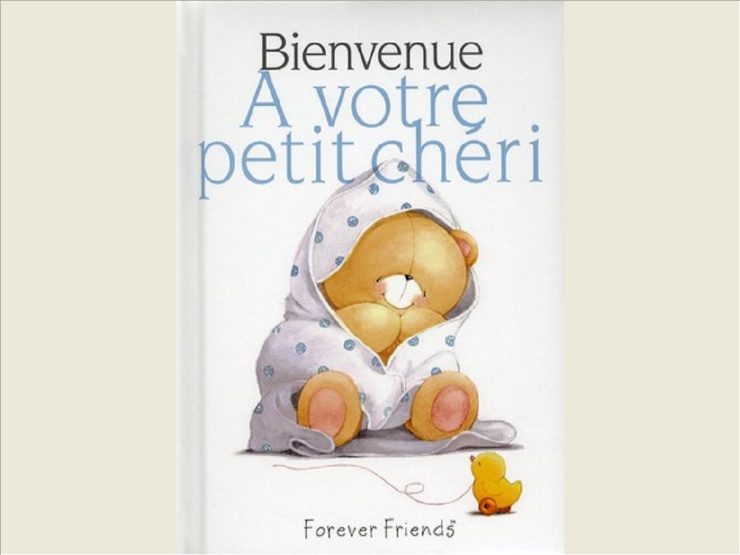 BIENVENUE A VOTRE PETIT CHERI
